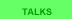 Talks